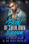 Beat of Their Own Drum by KM Neuhold