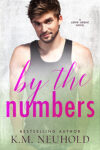 By The Numbers by KM Neuhold