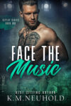 Face the Music by KM Neuhold