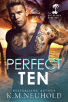 Perfect Ten by KM Neuhold