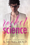 Rocket Science by KM Neuhol