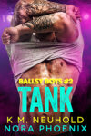 Tank by KM Neuhold and Nora Phoenix