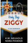 Ziggy by KM Neuhold and Nora Phoenix